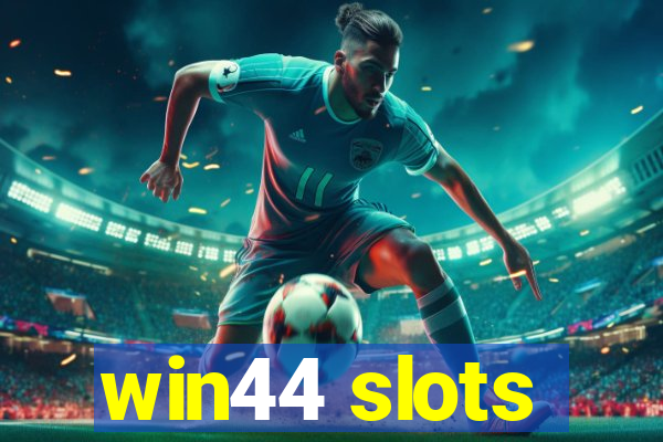 win44 slots